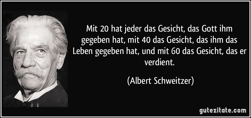 s-gesicht-das-gott-ihm-gegeben-hat-mit-40-das-gesicht-das-ihm-das-leben-albert-schweitzer-103149.jpg